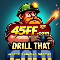 arsenal x chelsea futemax
